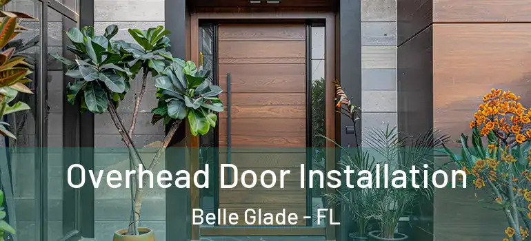  Overhead Door Installation Belle Glade - FL